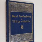 Axel Fredenholm : Tilitys elämälle - pikkukuva 1