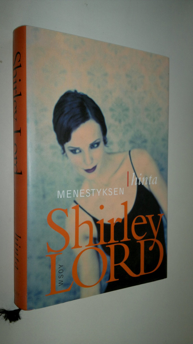 Shirley Lord : Menestyksen hinta
