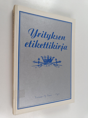 Reima T. A. Luoto : Yrityksen etikettikirja : liikeyrityk...
