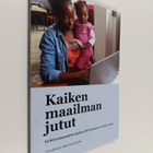 Kaiken maailman jutut : kehitysmaauutistoimisto IPS Suome... - pikkukuva 1