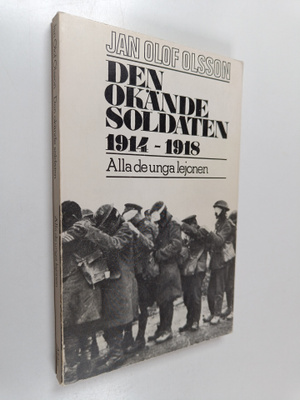 Jan Olof Olsson : Den okände soldaten : 1914-1918