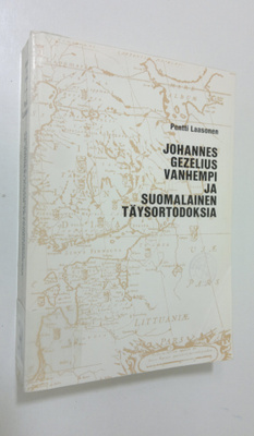 Pentti Laasonen : Johannes Gezelius vanhempi ja suomalain...