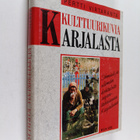 Pertti Virtaranta : Kulttuurikuvia Karjalasta : ihmisiä j... - pikkukuva 1