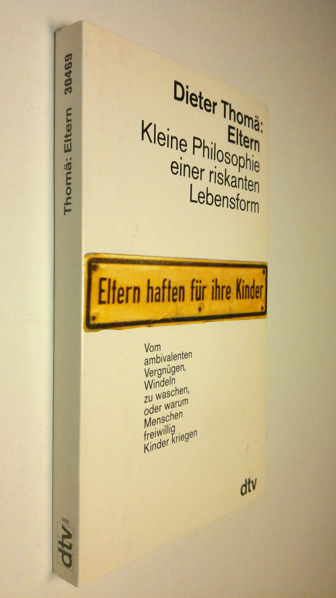 Dieter Thoma : Eltern : Kleine philosophie einer riskante...