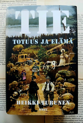 Heikki Turunen - Tie, totuus ja elämä (sid.)