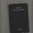 Ruscoe: English Porcelain Figures 1744-1848, Tiranti 1947 - pikkukuva 1