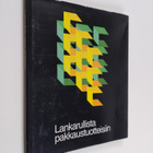 Pekka Lehonkoski : Lankarullista pakkaustuotteisiin : Ens... - pikkukuva 1
