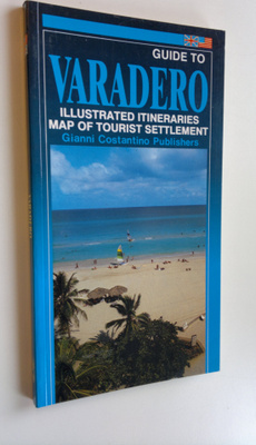 Guide to Varadero : illustrated itineraries map of touris...