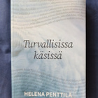 Penttilä,Helena: Turvallisissa käsissä - pikkukuva 1