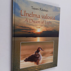 Tapani Räsänen : Unelma valosta = A dream of light - pikkukuva 1