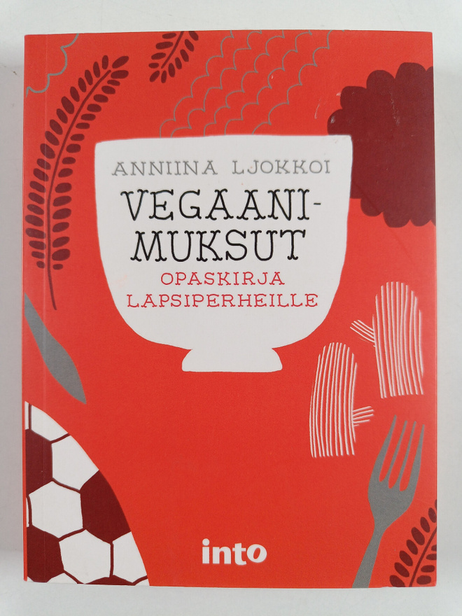 Anniina Ljokkoi : Vegaanimuksut : opaskirja lapsiperheille