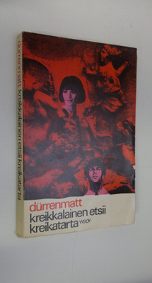 Friedrich Durrenmatt : Kreikkalainen etsii kreikatarta : ...