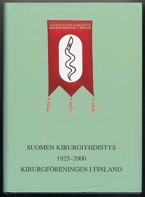 Suomen kirurgiyhdistys 1925-2000 =Kirurgföreningen i Finland