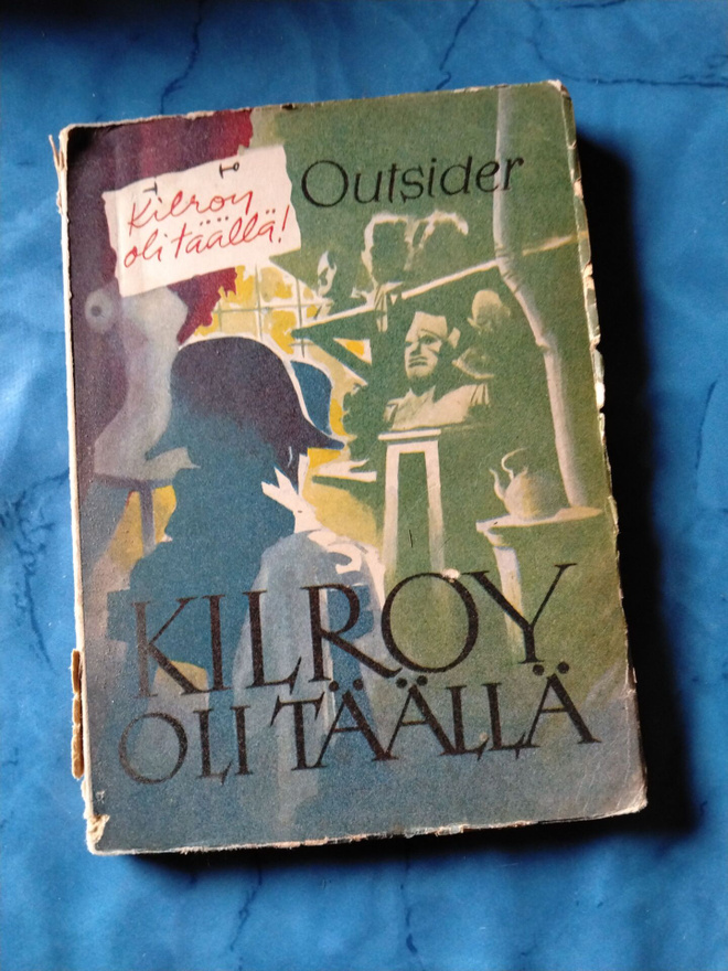 outsider kilroy oli täällä