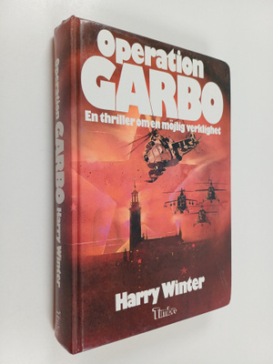 Harry Winter : Operation Garbo : en thriller om en möjlig...
