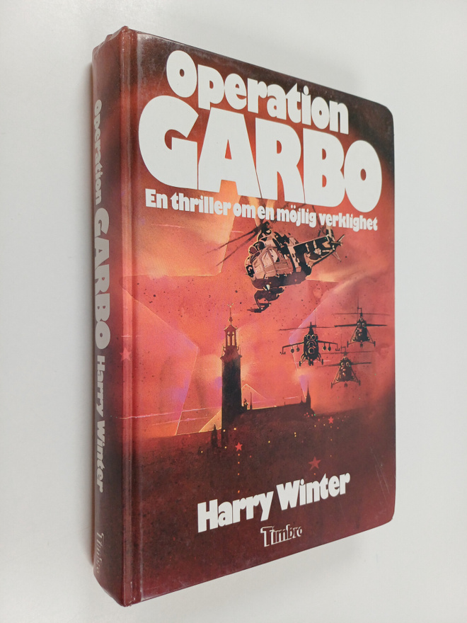Harry Winter : Operation Garbo : en thriller om en möjlig...