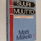 Matti Mäkelä : Suuri muutto : 1960-70 -lukujen suomalaise... - pikkukuva 1