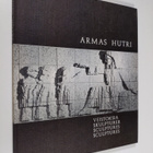 Armas Hutri : Veistoksia Skulpturer = Sculptures = Sculpt... - pikkukuva 1