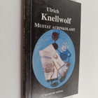 Ulrich Knellwolf : Mustat aurinkolasit : 13 karmivaa tarinaa - pikkukuva 1