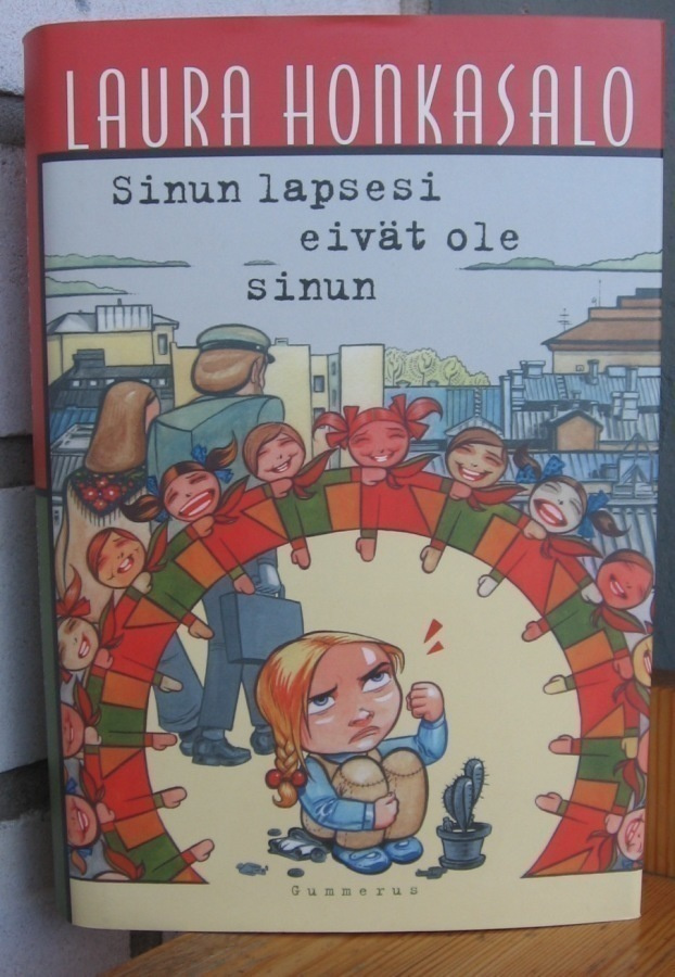 Laura Honkasalo: Sinun lapsesi eivät ole sinun, G:rus 2002.