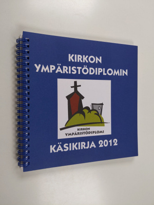 Kirkon ympäristödiplomin käsikirja 2012