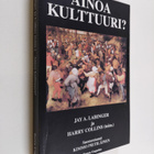 Ainoa kulttuuri? : keskustelua luonnontieteestä - pikkukuva 1