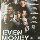 EVEN MONEY DVD - pikkukuva 1