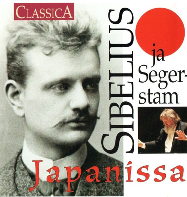 Classica : Sibelius ja Segerstam Japanissa - CD