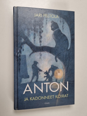 Jari Peltola : Anton ja kadonneet koirat