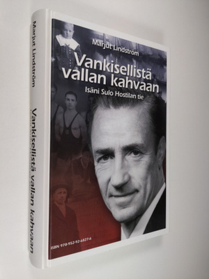 Marjut Lindström : Vankisellistä vallan kahvaan : isäni S...
