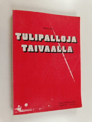 Heikki Oja : Tulipalloja taivaalla