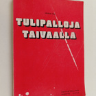 Heikki Oja : Tulipalloja taivaalla - pikkukuva 1