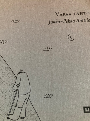 JUKKA-PEKKA ANTTILA: VAPAA TAHTO