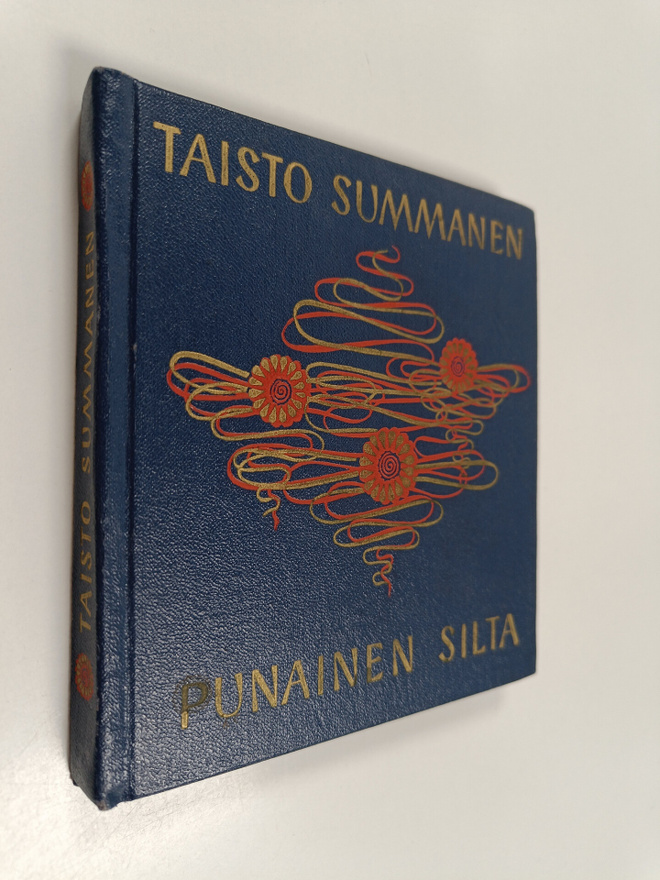 Taisto Summanen : Punainen silta : Runoja, balladeja, suo...
