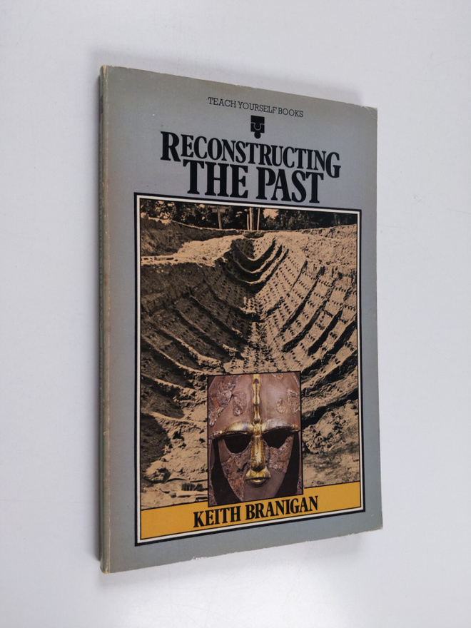 Keith Branigan : Reconstructing the past
