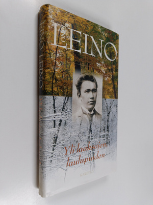 Eino Leino : Yli laaksojen, laulupuiden