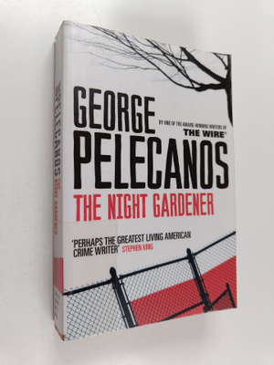 George P. Pelecanos : The Night Gardener