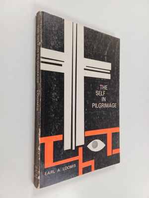 Earl A. Loomis : The self in pilgrimage
