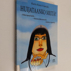 Karin Kunz-Uusitalo : Huijataanko meitä : pillerinpopsijo... - pikkukuva 1