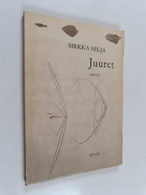 Sirkka Selja : Juuret