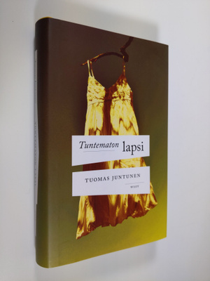 Tuomas Juntunen : Tuntematon lapsi