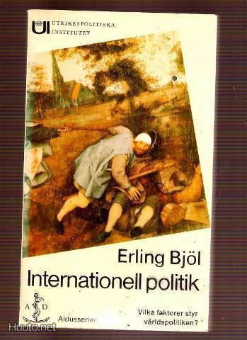 Bjöl: Internationell politik. Vilka faktorer styr?