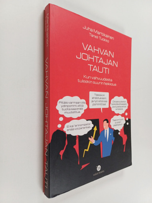 Juha Martikainen : Vahvan johtajan tauti : kun vahvuudest...