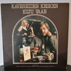 KAVEREIDEN KESKEN KUJU HYTTINEN LP - pikkukuva 1