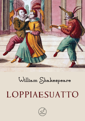 William Shakespeare: Loppiaesuatto (savonkielinen, UUSI)