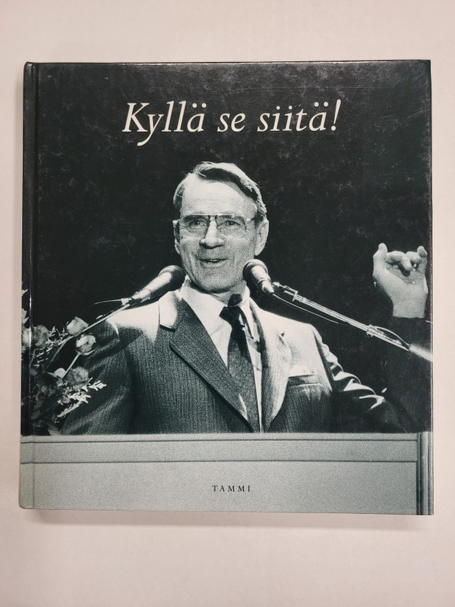 Mauno Koivisto : Kyllä se siitä!