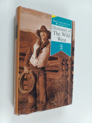 Dictionary of The wild west