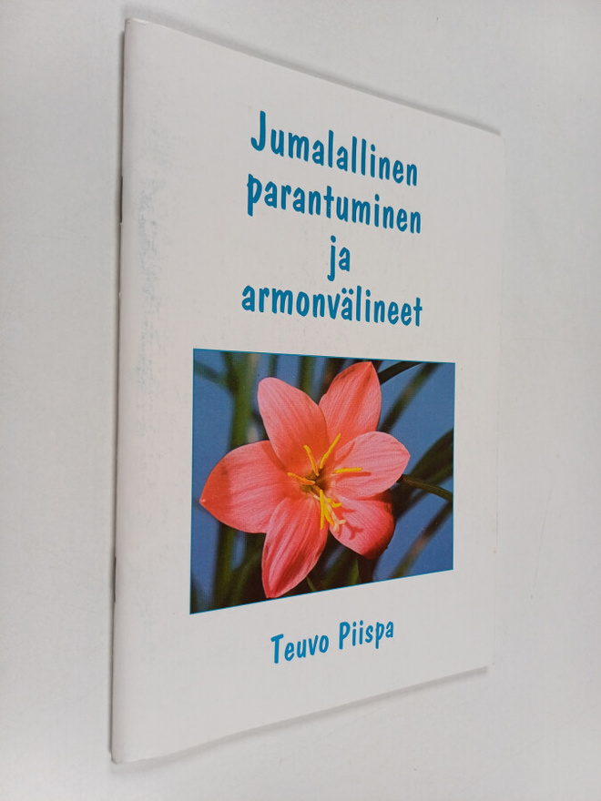 Teuvo Piispa : Jumalallinen parantuminen ja armonvälineet