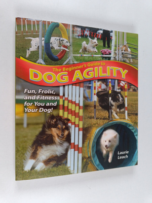 Laurie Leach : The beginner's guide to dog agility - Dog ...