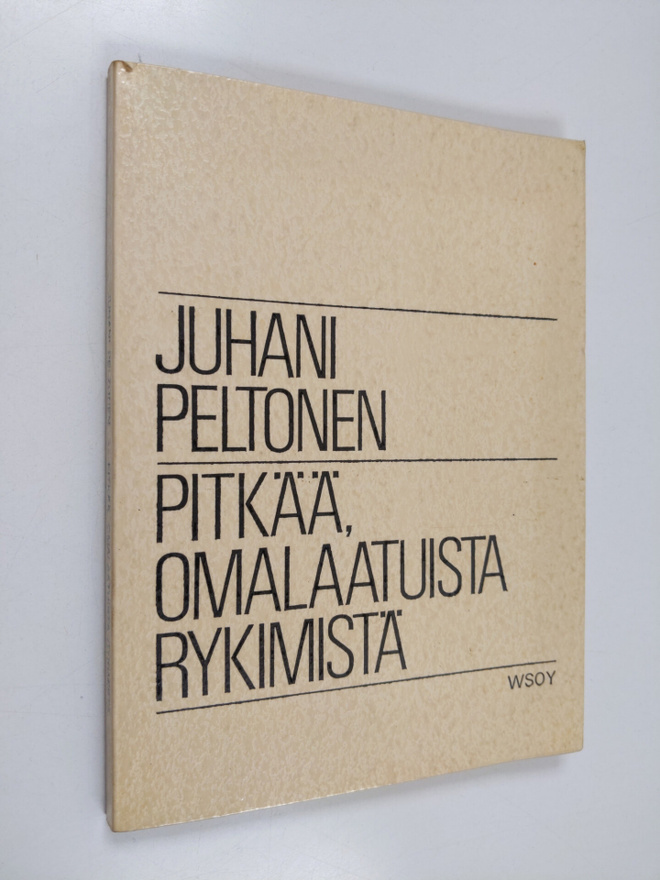 Juhani Peltonen : Pitkää, omalaatuista rykimistä